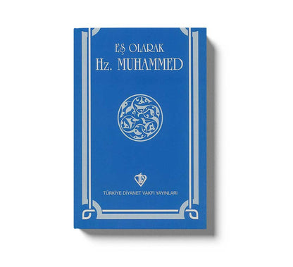 Eş Olarak Hz. Muhammed