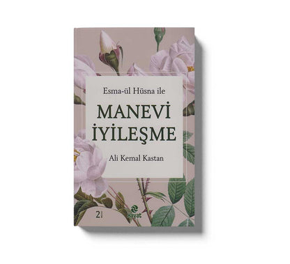 Esma-ül Hüsna ile Manevi İyileşme