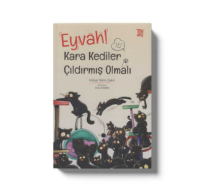 Eyvah Kara Kediler Çıldırmış Olmalı