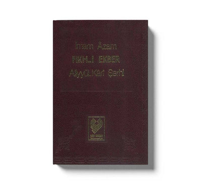 Fikh-I Ekber İmam Azam Aliyyülkari Şerhi