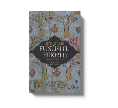 Füsüsul Hikem Hikmetlerin Özü