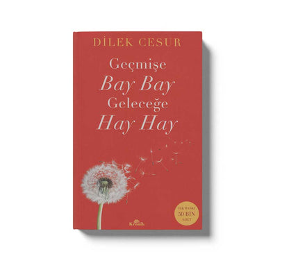 Geçmişe Bay Bay Geleceğe Hay Hay