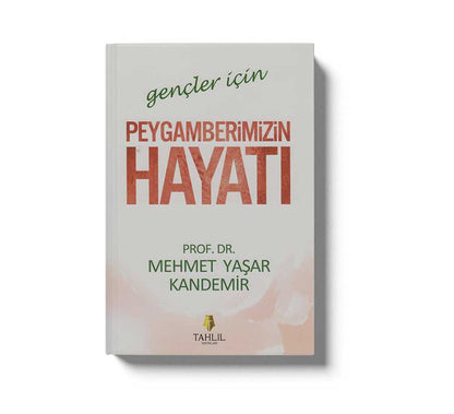 Gençler için Peygamberimizin Hayatı