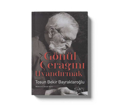 Gönül Çeragını Uyandırmak