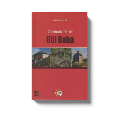 Günümüz Diliyle Gül Baba