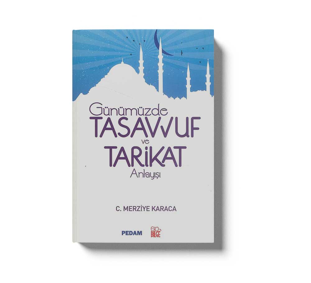 Günümüzde Tasavvuf Ve Tarikat Anlayisi