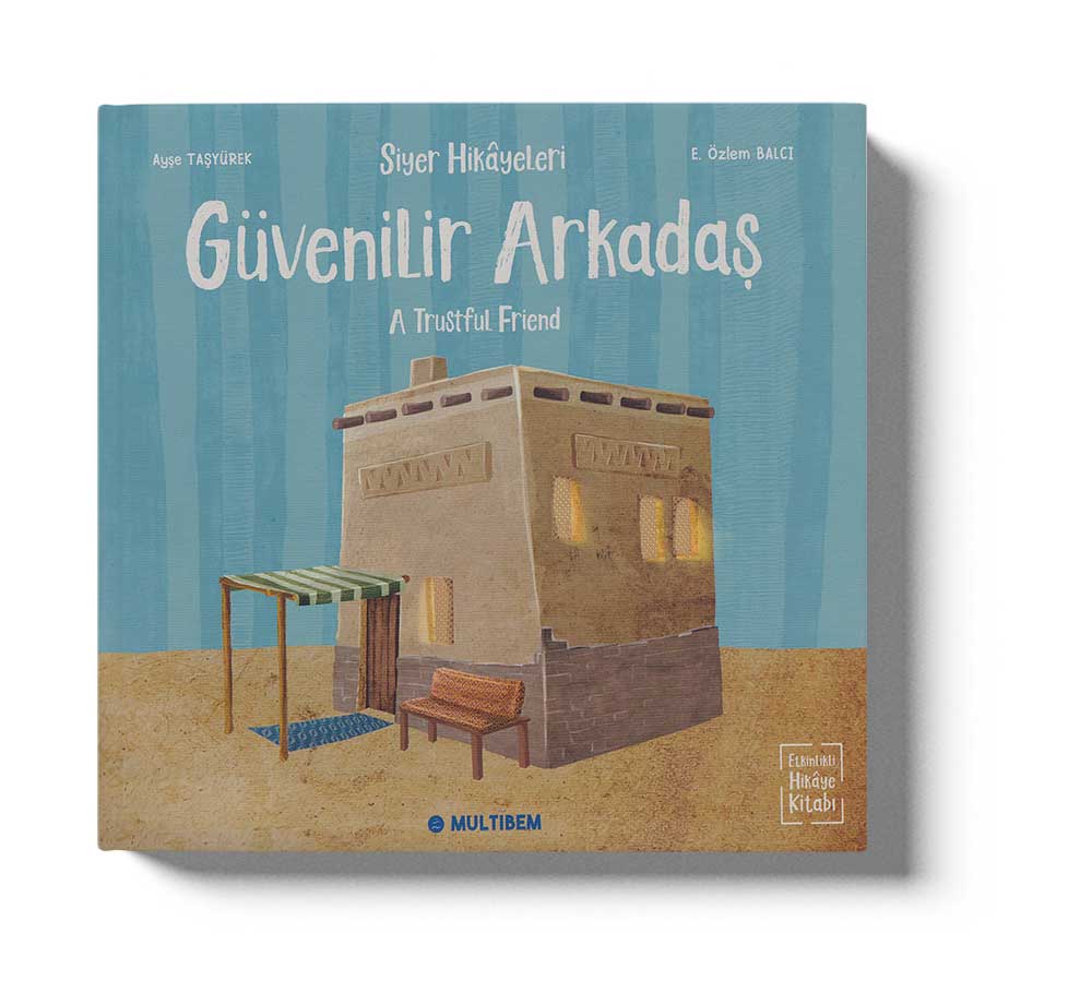 Siyer Hikayeleri - Güvenilir Arkadaş