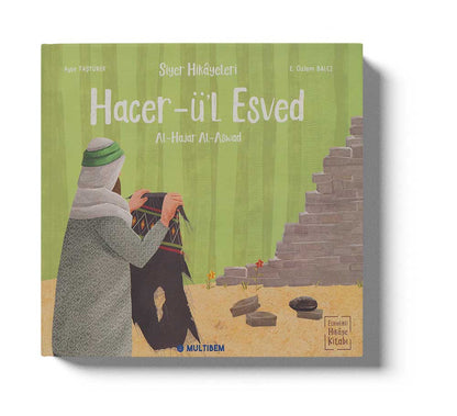Siyer Hikayeleri - Hacer-Ül Esved