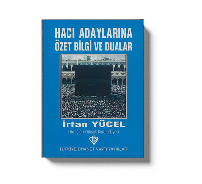 Hacı Adaylarına Özet Bilgi Ve Dualar