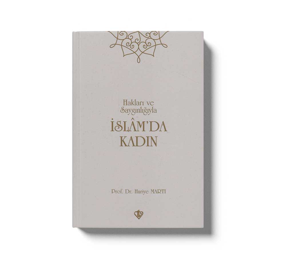 Haklari Ve Sayginligiyla Islamda Kadin