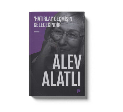 Hatırla!’ Geçmişin Geleceğindir