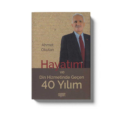 Hayatim Ve Din Hizmetinde Gecen 40 Yilim