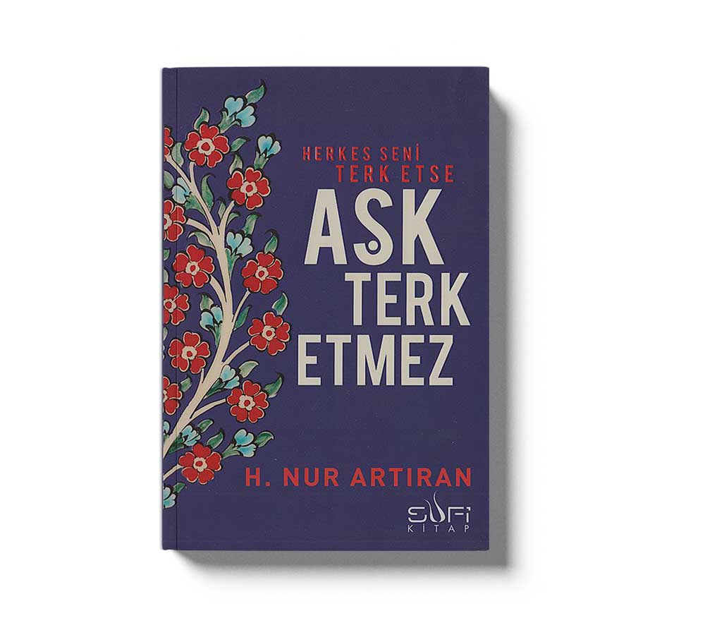 Herkes Seni Terk Etse Aşk Terk Etmez