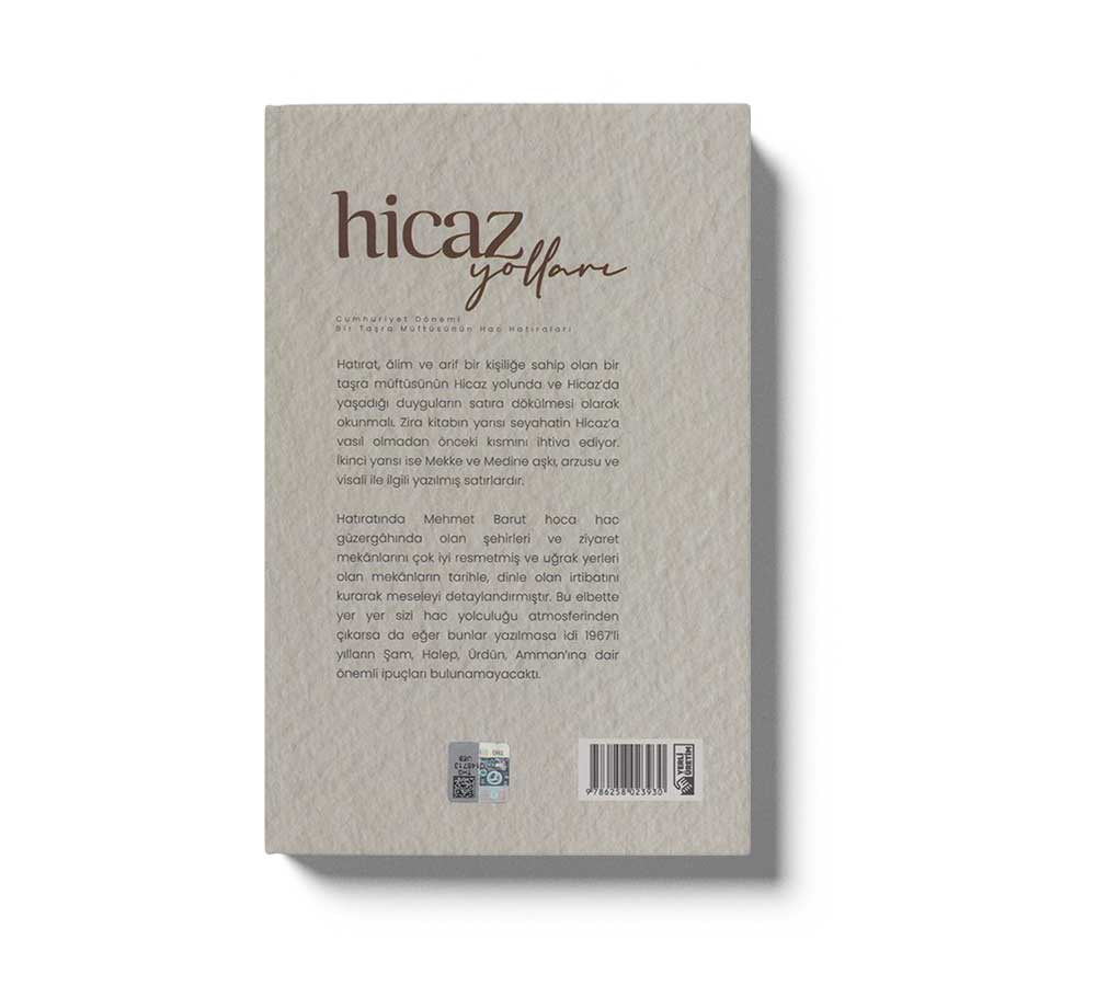 Hicaz Yollari Cumhuriyet Dönemi Bir Tasra Müftüsünün Hac Hatiralari