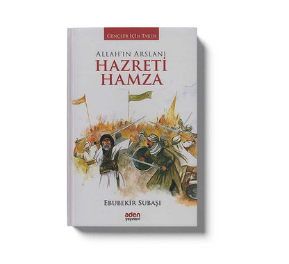 Hz.Hamza - Allahın Arslanı