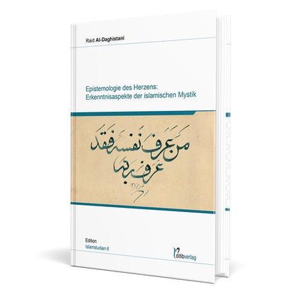 Epistemologie des Herzens: Erkenntnisaspekte der Islamischen Mystik