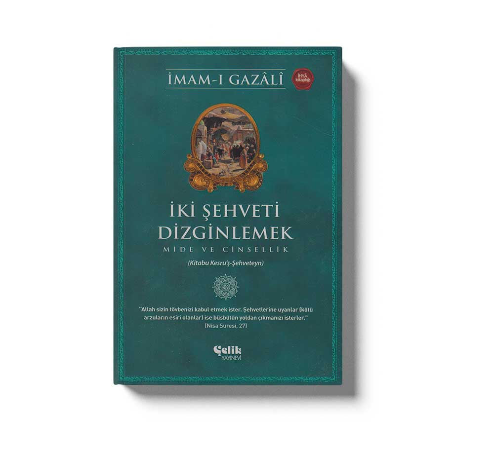 İki Şehveti Dizginlemek; Mide ve Cinsellik