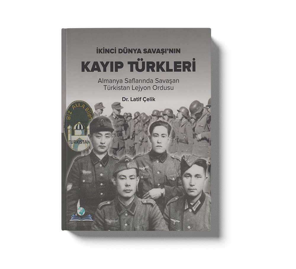 Ikinci Dünya Savasinnin Kayip Türkleri Almanya Saflarinda Savasan Türkistan Lejyon Ordusu