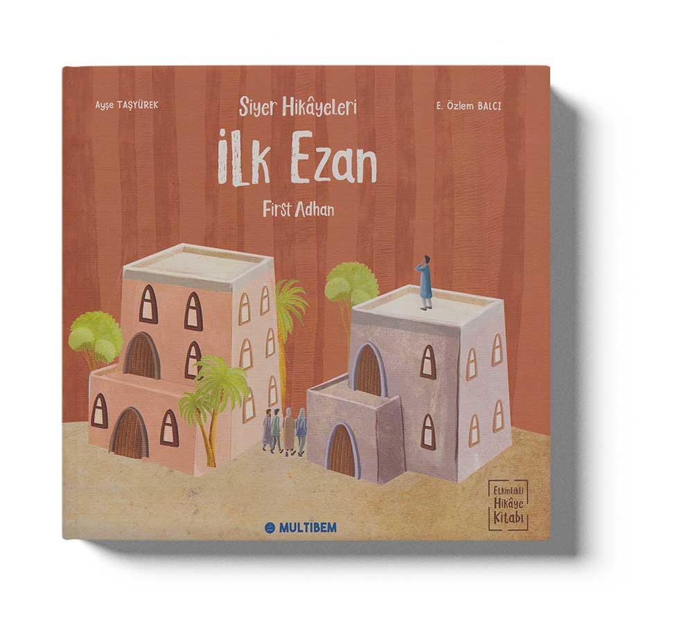 Siyer Hikayeleri - İlk Ezan