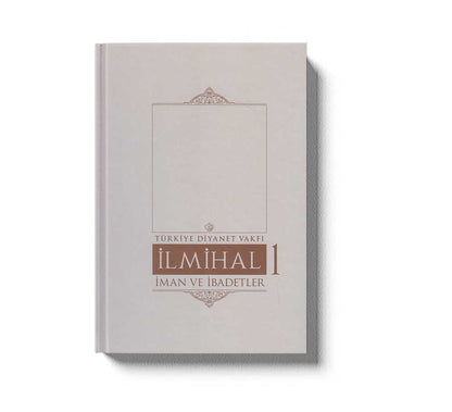 Ilmihal 1 - Iman Ve Ibadetler