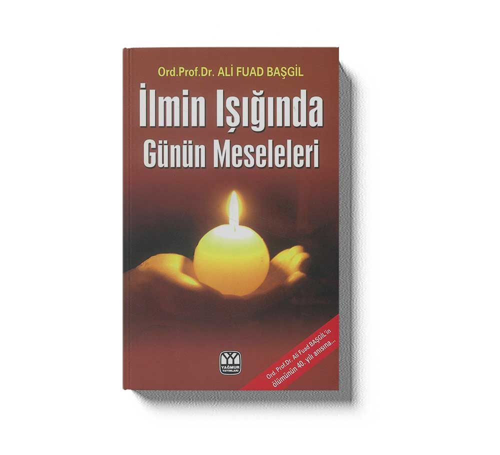 Ilmin Isiginda Günün Meseleleri