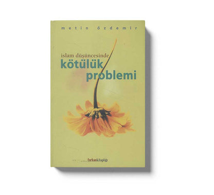 Islam Düsüncesinde Kötülük Problemi