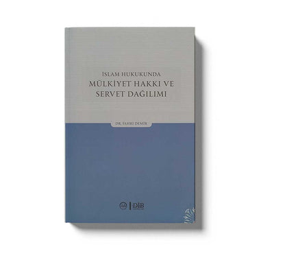 Islam Hukukunda Mülkiyet Hakki Ve Servet Dagilimi