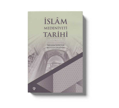 İslam Medeniyet Tarihi
