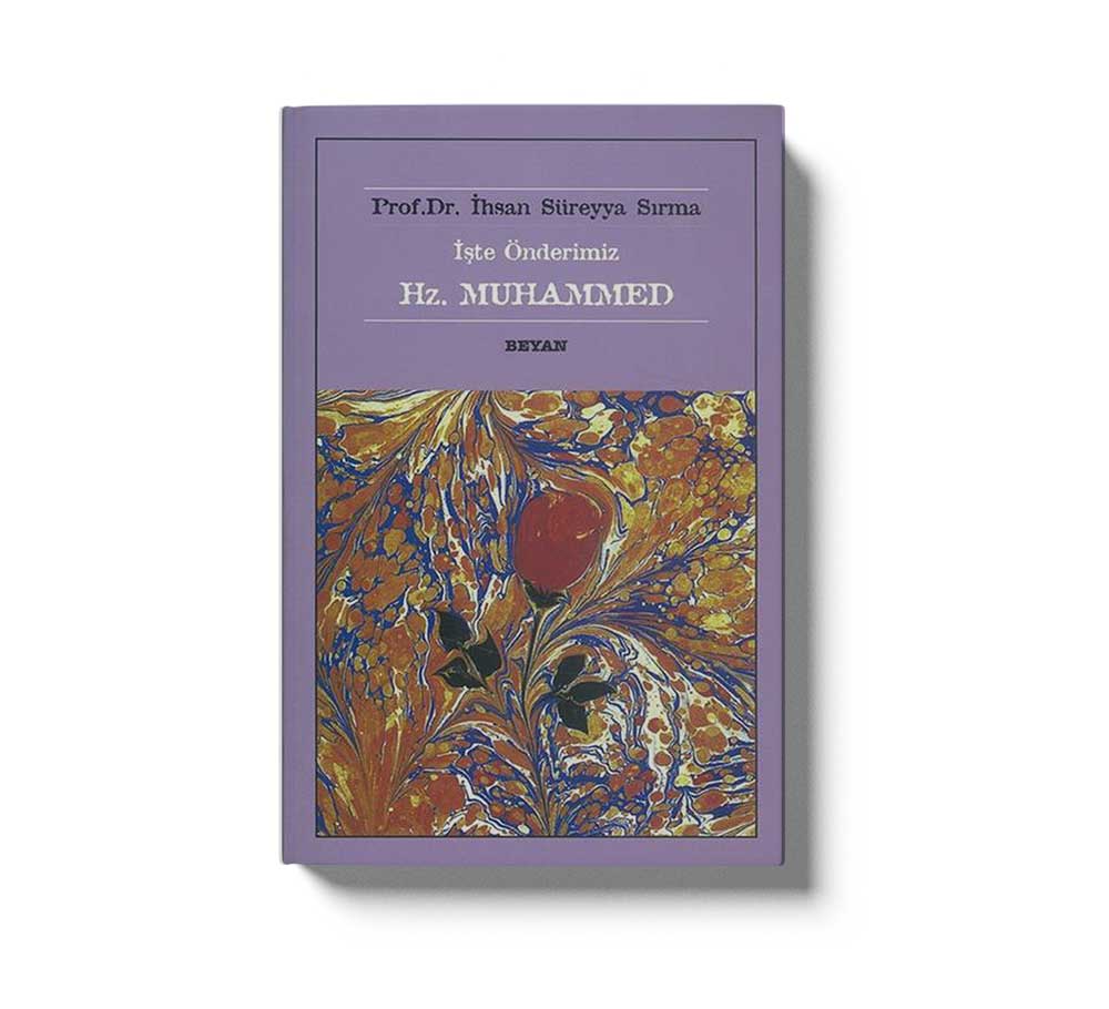 İşte Önderimiz Hz.Muhammed