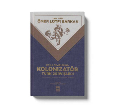 Istila Devirlerinin Kolonizatör Türk Dervisleri