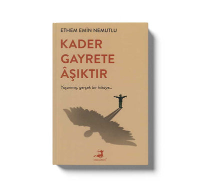 Kader Gayrete Aşıktır