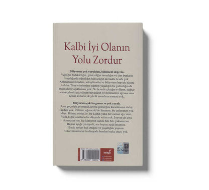 Kalbi Iyi Olanin Yolu Zordur