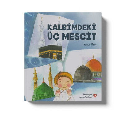 Kalbimdeki Üç Mescid