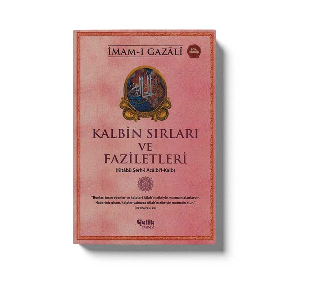 Kalbin Sırları ve Faziletleri