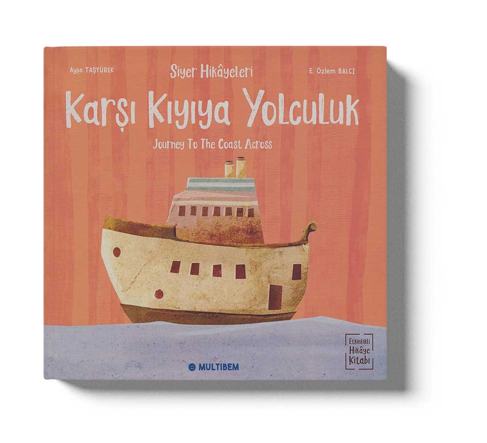 Siyer Hikayeleri - Karşı Kıyıya Yolculuk
