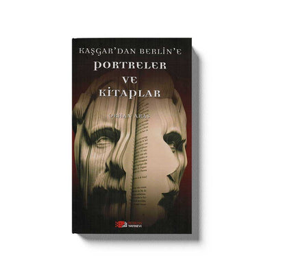 Kasgar`Dan Berlin`E Portreler Ve Kitaplar