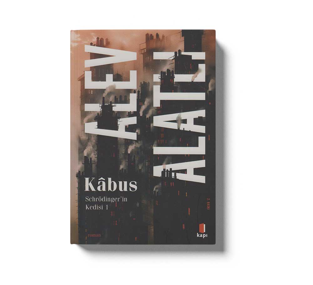 Kâbus; Schrödinger’in Kedisi 1