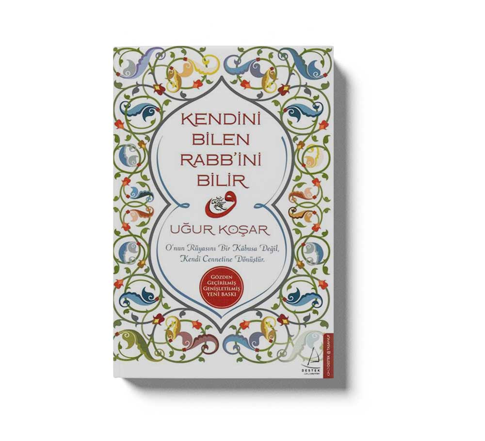 Kendini Bilen Rabbini Bilir