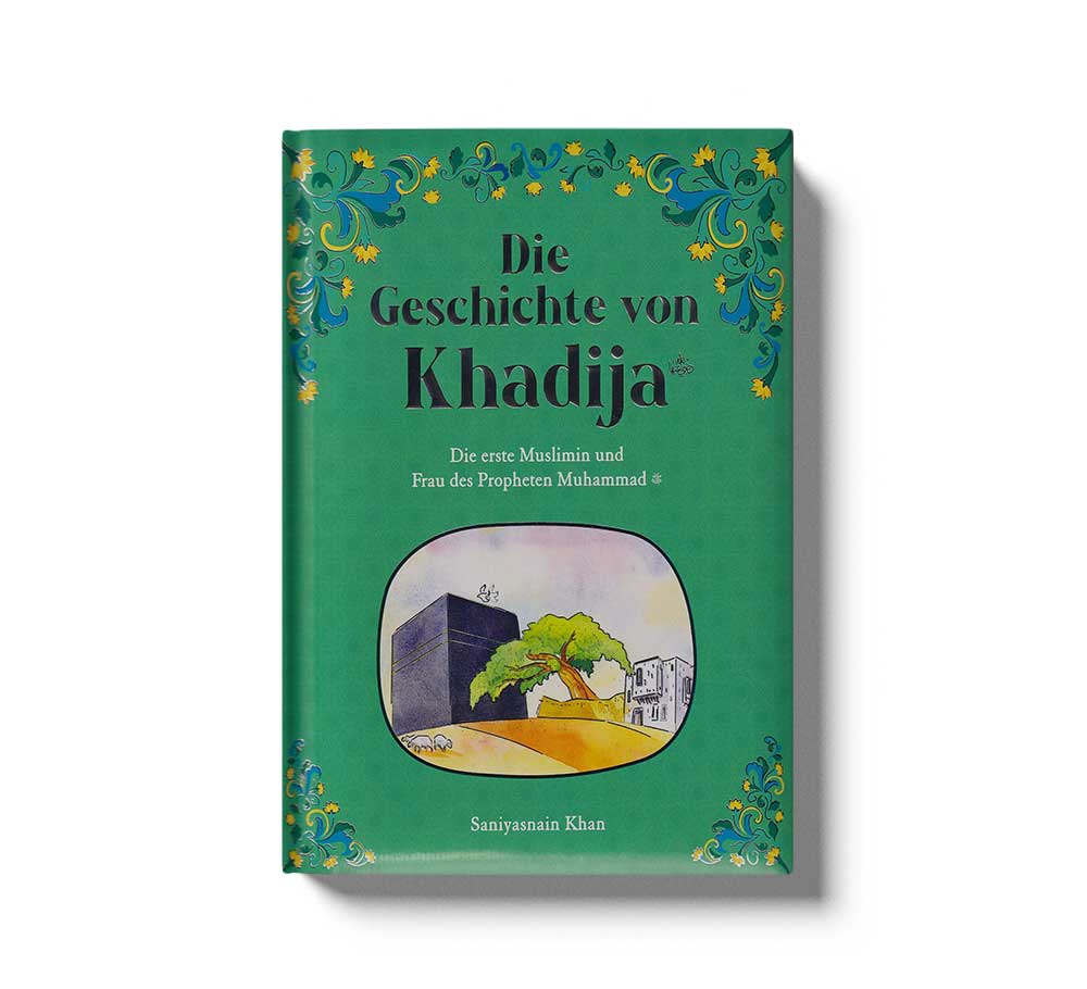 Die Geschichte von Khadija - Die erste Muslimin und Frau des Propheten Muhammad