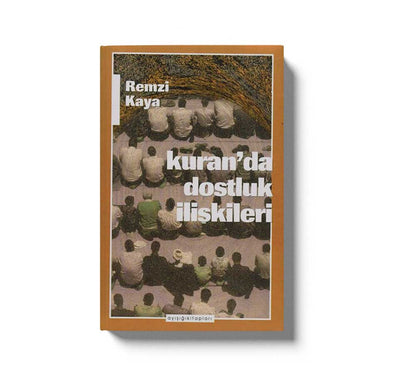 Kuran`Da Dostluk Iliskileri