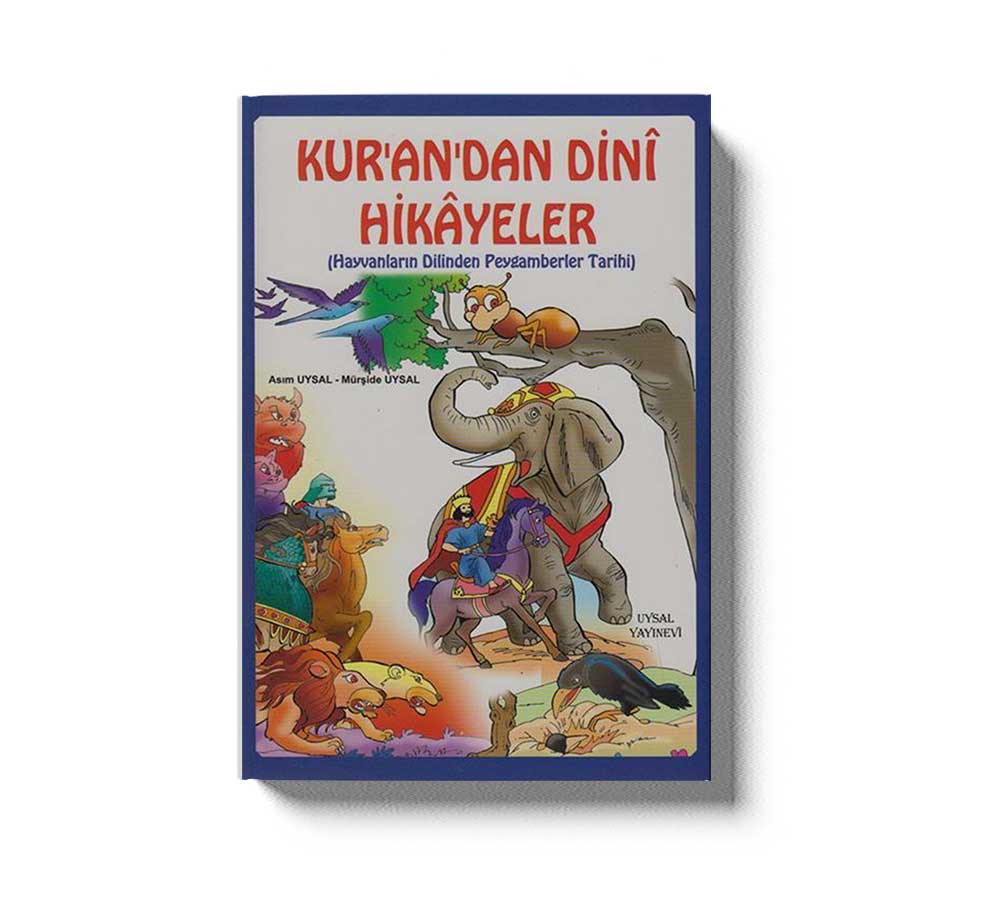 Kurandan Dini Hikayeler Hayvanların Dilinden Peygamberler Tarihi