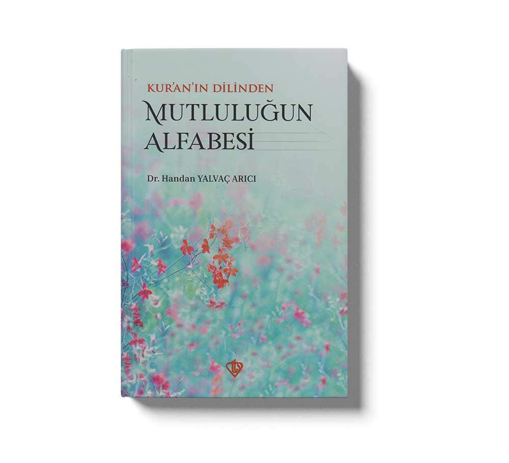 Kuranin Dilinden Mutlulugun Alfabesi