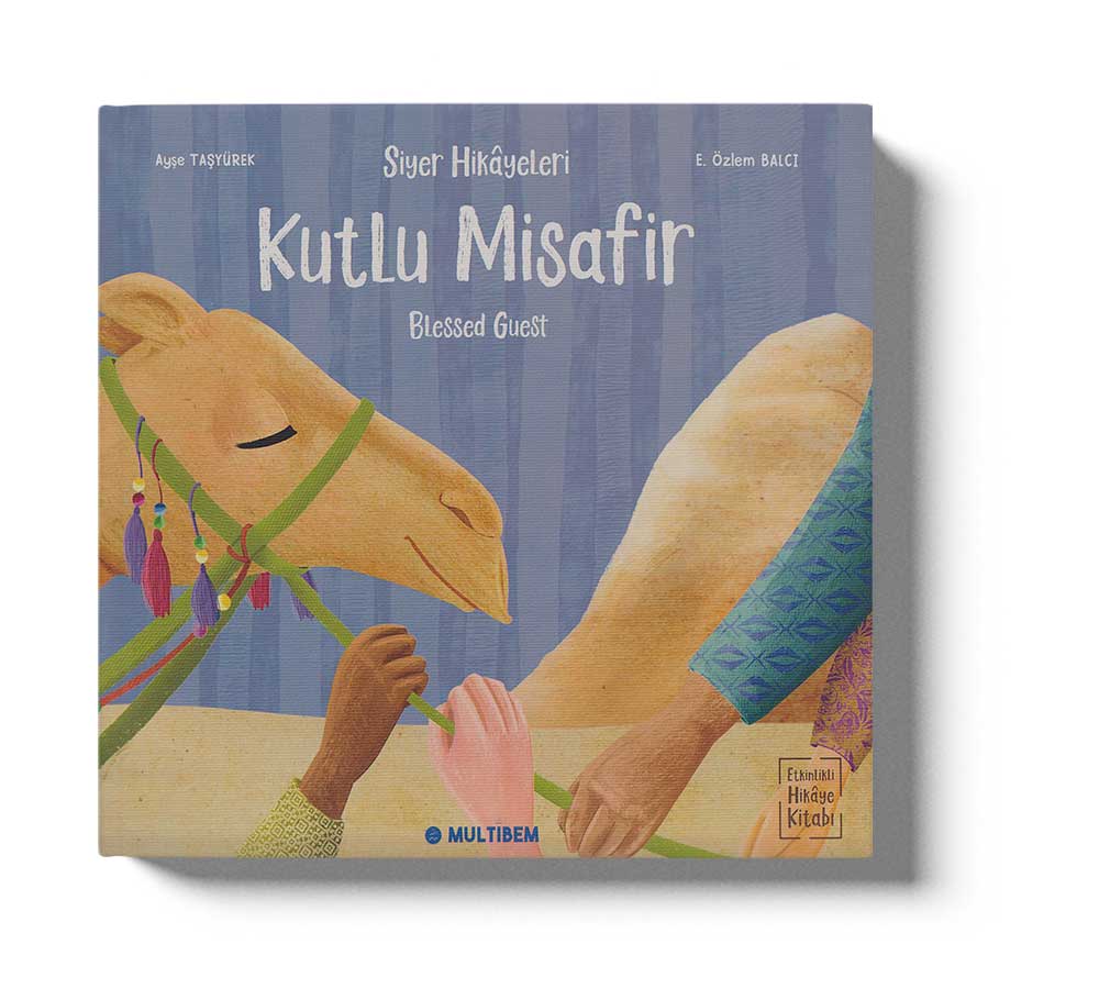 Siyer Hikayeleri - Kutlu Misafi