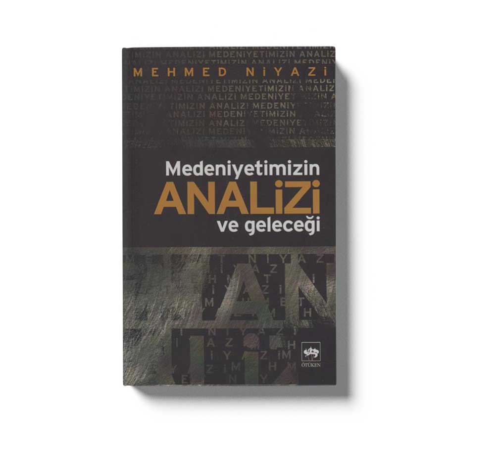 Medeniyetimizin Analizi ve Geleceği