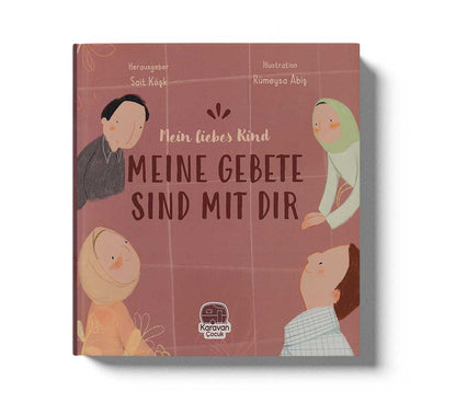 Mein liebes Kind - Meine Gebete sind mit dir