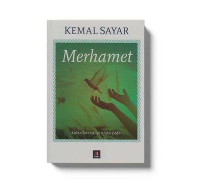 Merhamet Kalbe Dönüs için Son Çagri