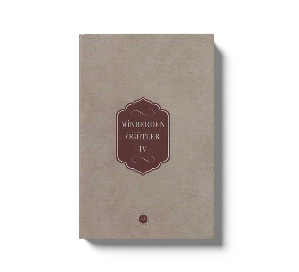 Minberden Öğütler IV (ciltli)