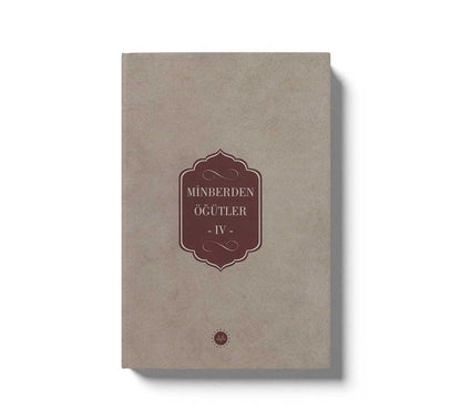 Minberden Öğütler IV (ciltli)