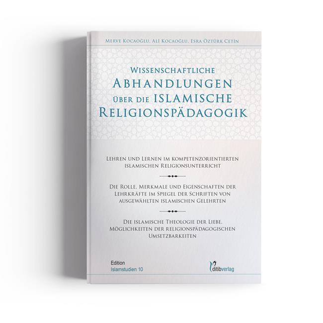 WISSENSCHAFTLICHE ABHANDLUNG ÜBER DIE ISLAMISCHE RELIGIONSPÄDAGOGIK