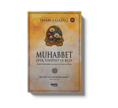 Muhabbet, Şevk, Ünsiyet ve Rıza